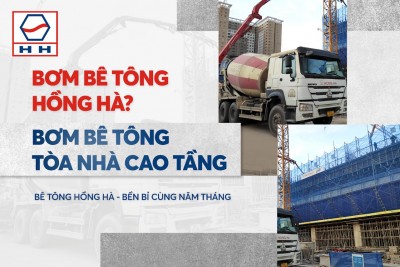 Bơm Bê Tông Hồng Hà? Bơm bê tông tòa nhà cao tầng